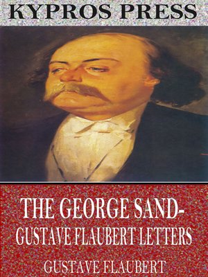 cover image of The George Sand-Gustave Flaubert Letters